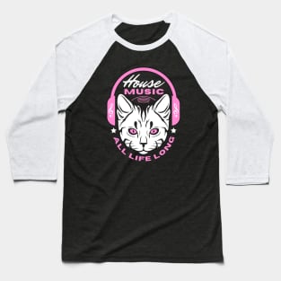 HOUSE MUSIC  -  Headphone Cat (Pink) Baseball T-Shirt